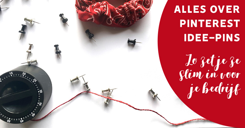 Flatlay foto met kookwekker, met tekst Alles over Pinterest idee-pins, zo zet je ze slim in voor je bedrijf.