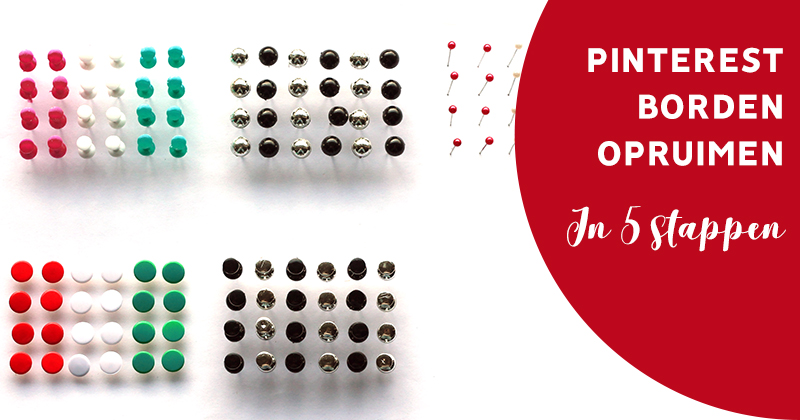 Pinterest borden opruimen in 5 stappen